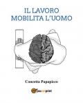 Il lavoro mobilita l'uomo