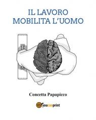 Il lavoro mobilita l'uomo