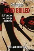 Bologna. Hard boiled & l'amore ai tempi del Covid