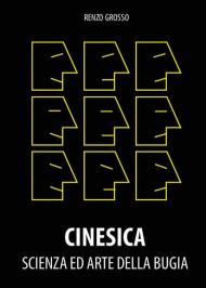 Cinesica. Scienza ed arte della bugia