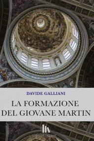 La formazione del giovane Martin