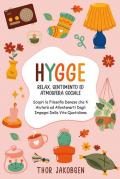 Hygge. Relax. Sentimento ed atmosfera sociale