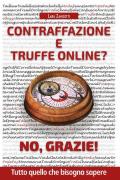 Contraffazione e truffe on line? No, grazie!