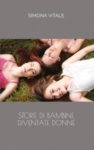 Storie di bambine diventate donne