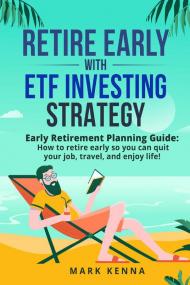 Retire Early with ETF Investing Strategy