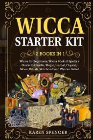 Wicca starter kit (2 books in 1)