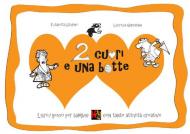 Due cuori e una botte. Libro-gioco per bambini con tante attività creative