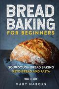 Bread baking for beginners. Sourdough bread baking keto bread and pasta