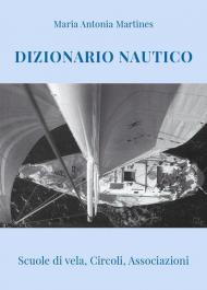 Dizionario Nautico. Scuole di vela, circoli, associazioni