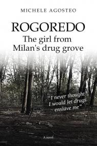 Rogoredo. The girl from Milan's drug grove