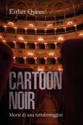 Cartoon noir. Morte di una tuttalentiggini