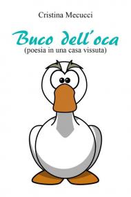 Buca dell'oca (poesia in una casa vissuta)