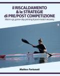 Il riscaldamento & le strategie di pre/post competizione