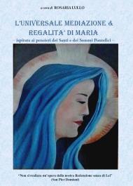 L' universale meditazione & regalità di Maria