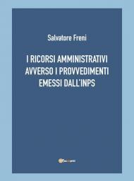 I ricorsi amministrativi avverso i provvedimenti emessi dall'INPS