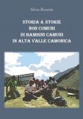 Storia & storie non comuni di bambini camuni in alta Valle Camonica