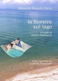 La finestra sul lago. Ricordo di Ettore Bastianini