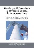 Guida per il formatore ai lavori in altezza in aerogeneratore. Addestramento al'uso dei DPI e del discensore di emergenza