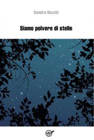 Siamo polvere di stelle