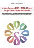 Istituto Garuzzo 2005-2021: 16 anni per gli artisti italiani nel mondo