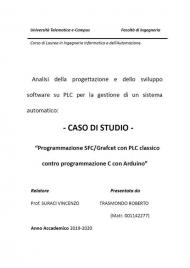 Analisi della progettazione e dello sviluppo software su PLC per la gestione di un sistema automatico: caso di studio «Programmazione SFC/Grafcet con PLC classico contro programmazione C con Arduino»