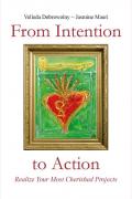 From intention to action: realize your most cherished projects