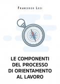 Le componenti del processo di orientamento al lavoro