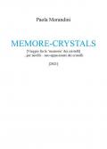 Memore-crystals. (Viaggio fra le «memorie» dei cristalli)... per neofili - neo-appassionati dei cristalli
