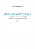 Memore-crystals. (Viaggio fra le «memorie» dei cristalli)... per neofili - neo-appassionati dei cristalli