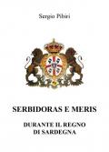 Serbidoras e meris durante il Regno di Sardegna