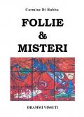Follie & misteri