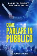 Come parlare in pubblico. Parlare in pubblico: una guida pratica