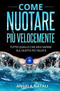 Come nuotare più velocemente. Tutto quello che devi sapere sul nuoto più veloce