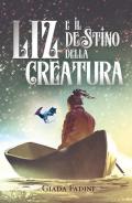 Liz e il destino della creatura