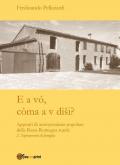 E a vó, còma a v dìsi? Appunti di antroponimia popolare della Bassa Romagna rurale. Vol. 2: Soprannomi di famiglia.