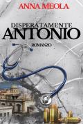 Disperatamente Antonio