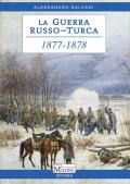 La guerra Russo-Turca 1877-1878. Il risveglio dei Balcani