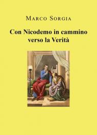 Con Nicodemo in cammino verso la verità