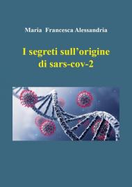 I segreti sull'origine di sars-cov-2