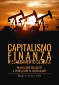 Capitalismo, finanza, riscaldamento globale. Transizione ecologica o transizione al socialismo?