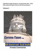 Gli Svevi nel sud Italia. Vol. 3: Meridione d'Italia attraverso i suoi dominatori (476 - 1875) Dalla caduta dell'Impero Romano allo Stato postunitario, Il.