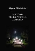 La storia della piccola cappella