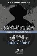 Velo d'ombra. Analisi di un folklore moderno