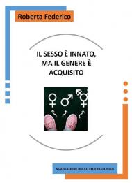 Il sesso è innato, ma il genere è acquisito