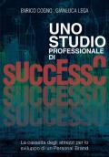 Uno studio professionale di successo. La cassetta degli attrezzi per lo sviluppo di un personal brand