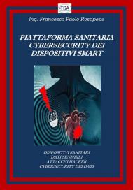 Piattaforma sanitaria cybersecurity dei dispositivi smart