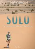 Solo. La mia avventura nel deserto del Sahara