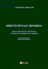 Diritto penale minorile. Aspetti sostanziali e processuali e lineamenti di criminologia minorile