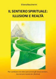 Il sentiero spirituale: illusioni e realtà