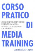 Corso pratico di media training. Come farti intervistare e citare dai media